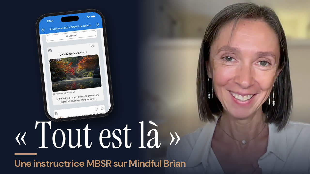Video cover: Gwénola Herbette smiling beside a phone showing a Mindful Brian course, with the French title « Tout est là »